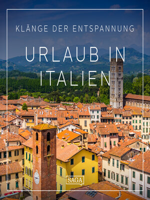 cover image of Klänge der Entspannung--Urlaub in Italien